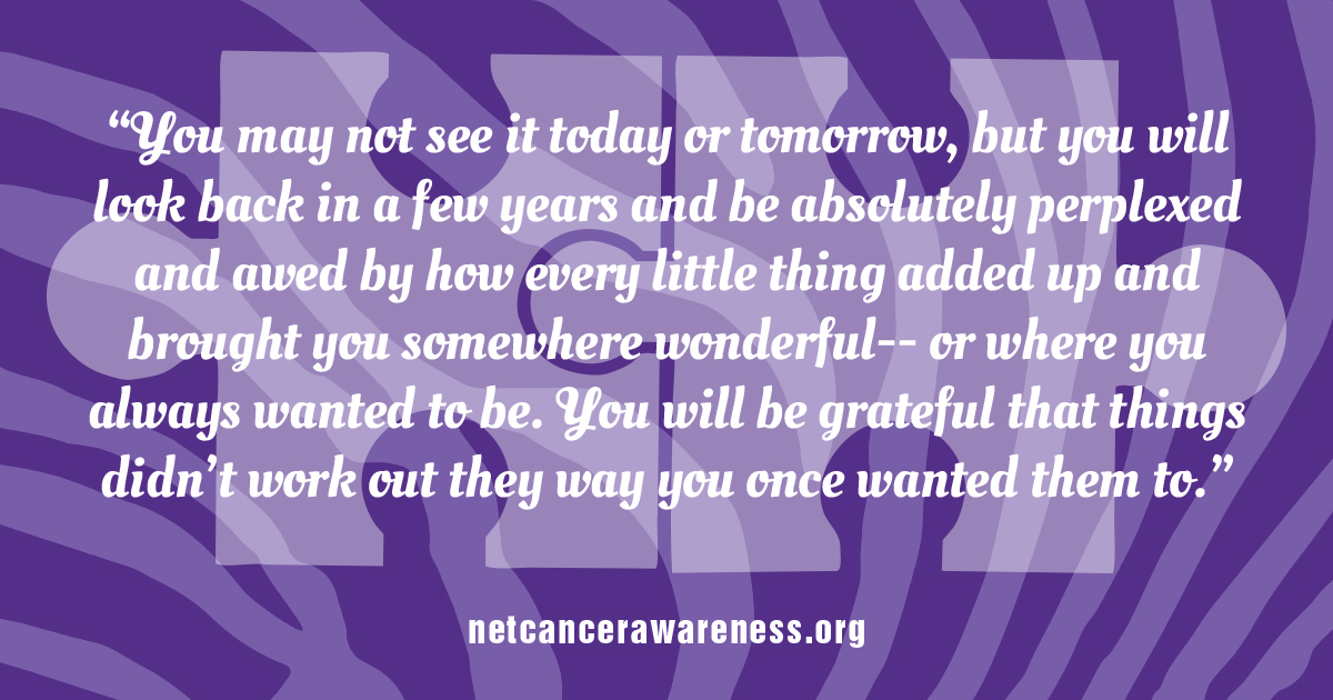 Need a little more inspiration today? Head over to NCAN's Inspiration corner for more encouraging quotes to get you through your day! netcancerawareness.org/inspiration-co… #NeuroendocrineCancer #NeuroendocrineTumor #NETs #ZebraStrong #NETCancerAwareness #NCAN #CancerSupport