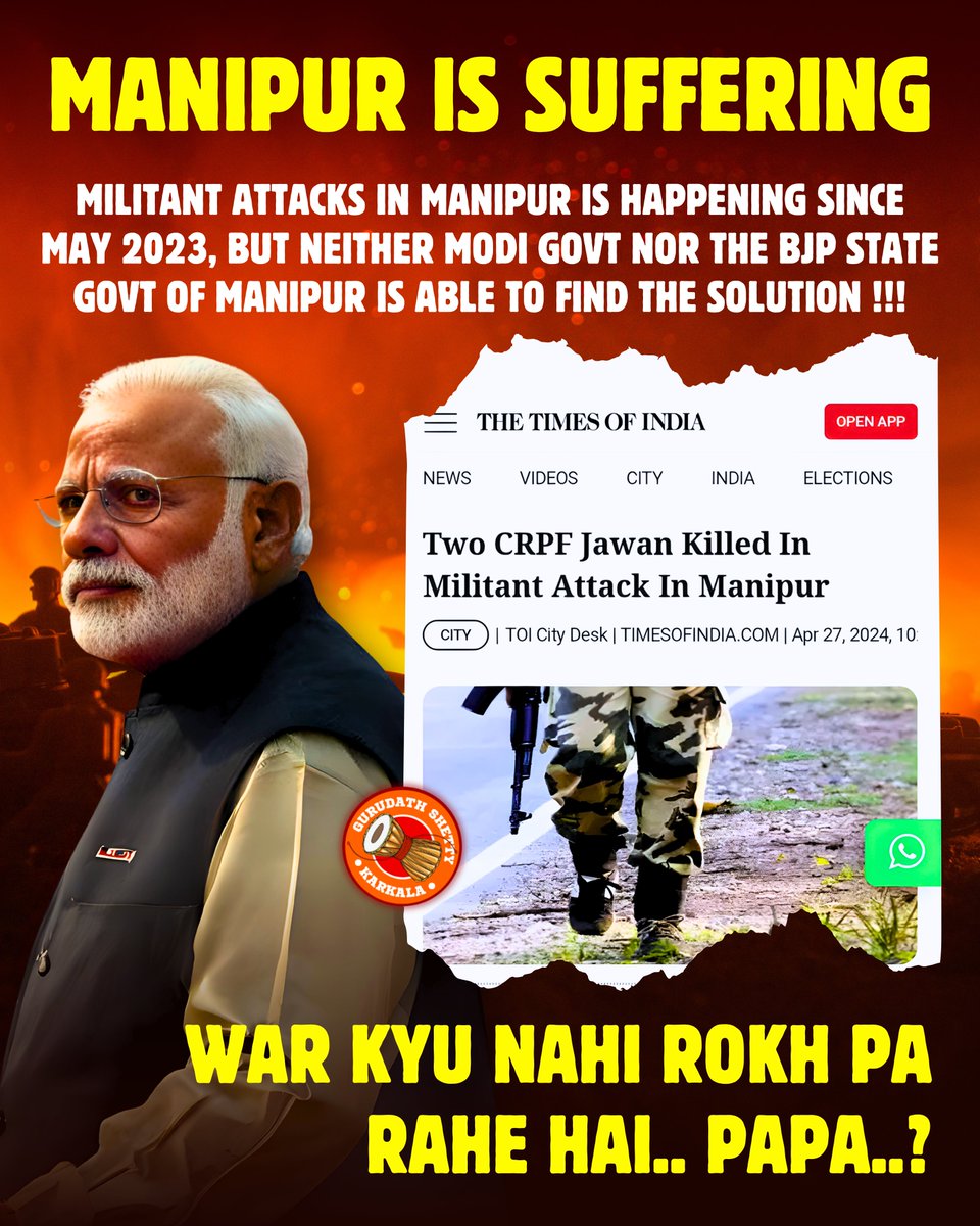 Militant attacks in Manipur are happening since May 2023, but neither Modi Govt nor the BJP State Govt of Manipur is able to find the solution !!!

War Kyu Nahi Rokh Pa Rahe Hai.. Papa..?