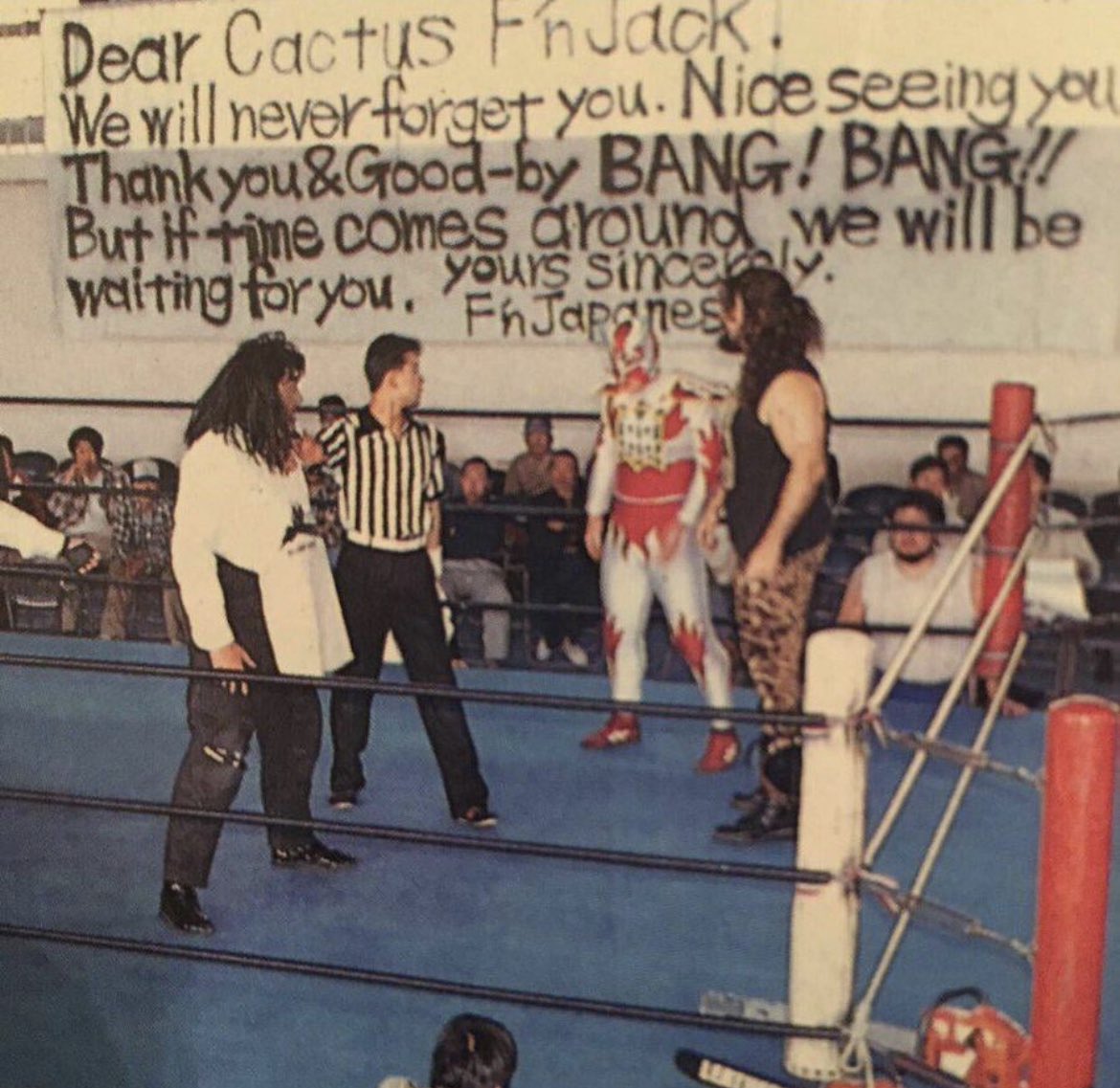 The awesome goodbye banner Japanese fans made Mick Foley before he left for the WWE in 1996.

“Yours sincerely. F’N Japanese”