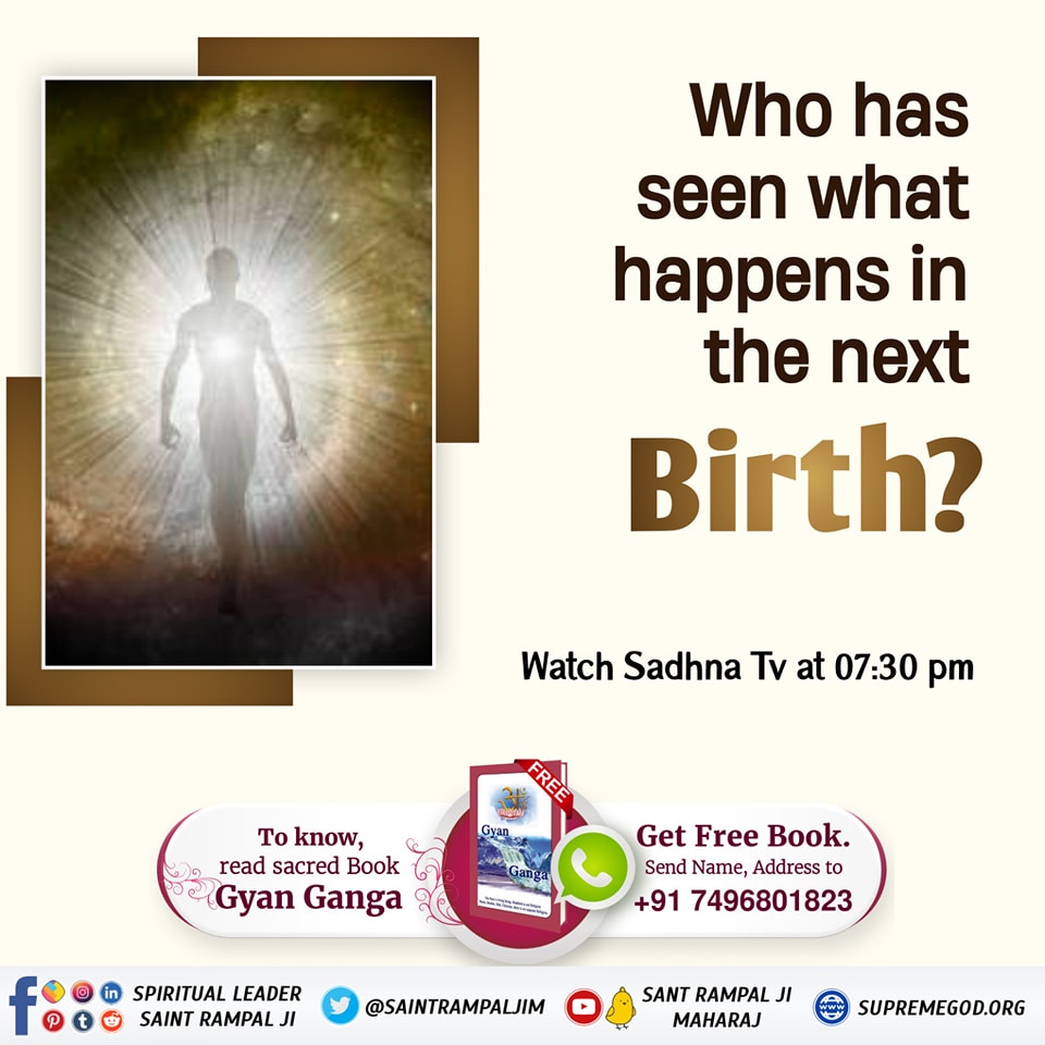 #SaturdayThoughts
Who has seen what happens in the next birth??
Visit करें our YouTube channel 
👇👇👇
Sant Rampal Ji Maharaj ji