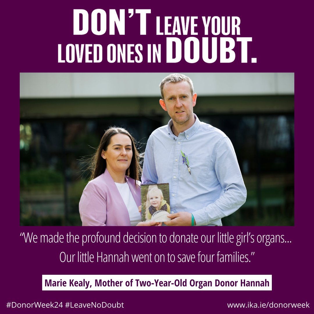 As #DonorWeek24 draws to a close, we remember all organ donors, and the families who said yes at the most difficult times. Help make that decision easier by sharing your wishes now and #LeaveNoDoubt 💜 Read Hannah's legacy (Marie's story): ika.ie/2024/04/hannah…