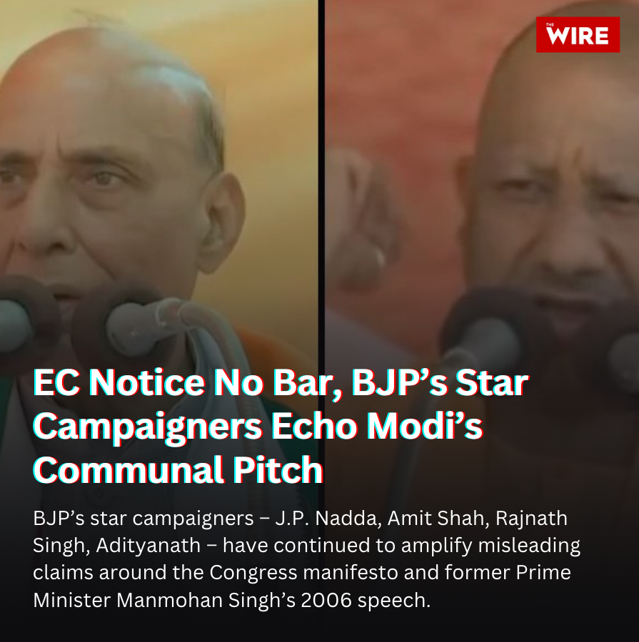 Despite a notice by the Election Commission of India, Prime Minister Narendra Modi’s openly communal remarks accusing the Congress of redistributing wealth to Muslims are being echoed by the Bharatiya Janata Party (BJP)’s other star campaigners including party president J.P.…