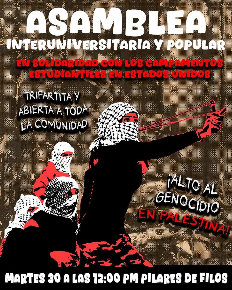 🚩Compartimos convocatoria para Asamblea interuniversitaria, en solidaridad con Palestina y con los campamentos estudiantiles en EEUU. 🗓️Martes 30/04, 12:00 en Pilares, Filos, CU-UNAM. Por favor RT🙏🏽