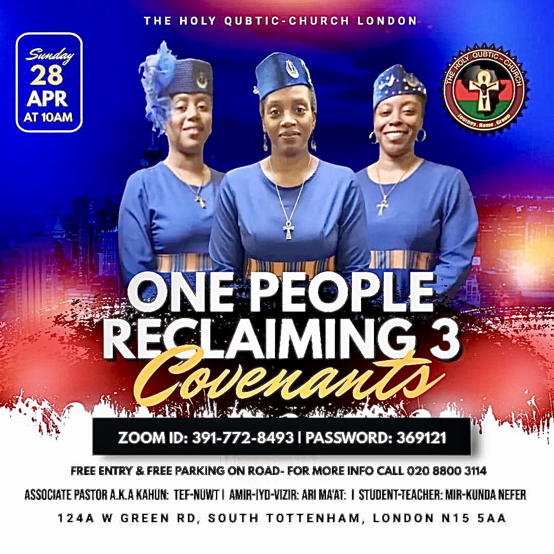 ONE PEOPLE CLAIMING 3 COVENANTS
The word Covenant means “Agreement”. Join us this Sunday 28/04/2024 where three Nobel ladies of our KaNesa will explain the agreements God has made with his people. From 10am BST 

#AtonismRising #Atonism #BlackWomen #AtonistWomen #DevineFeminine