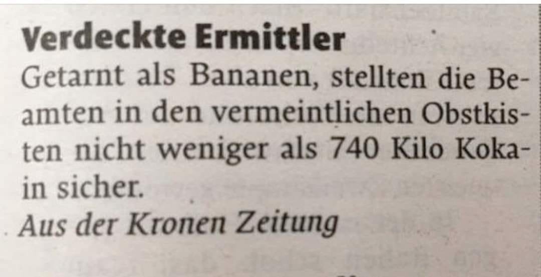 Frage: ist es gängige Vorgehensweise in Deutschland dass Ermittler als Bananen getarnt unterwegs sind ?