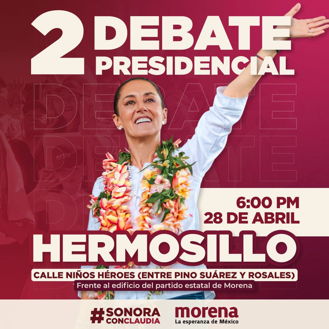 Acompáñanos a apoyar a la Doctora Claudia Sheinbaum en el Segundo Debate Presidencial 🗣️ 

🗓️ 28 de abril
⏰ 6:00pm
📍Calle Niños Héroes
 (Entre Pino Suárez y Rosales) 

#ClaudiaPresidenta 🗳️
#YoConClaudia #SonoraConClaudia