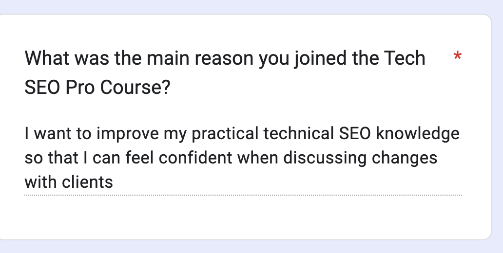 A response from my Tech SEO Pro onboarding form 😍 Isn't it time for you to become confident in your technical SEO skills, my friend? If the answer is 'Heck, YES!', I'll see you in the Tech SEO Pro course - techseo.pro