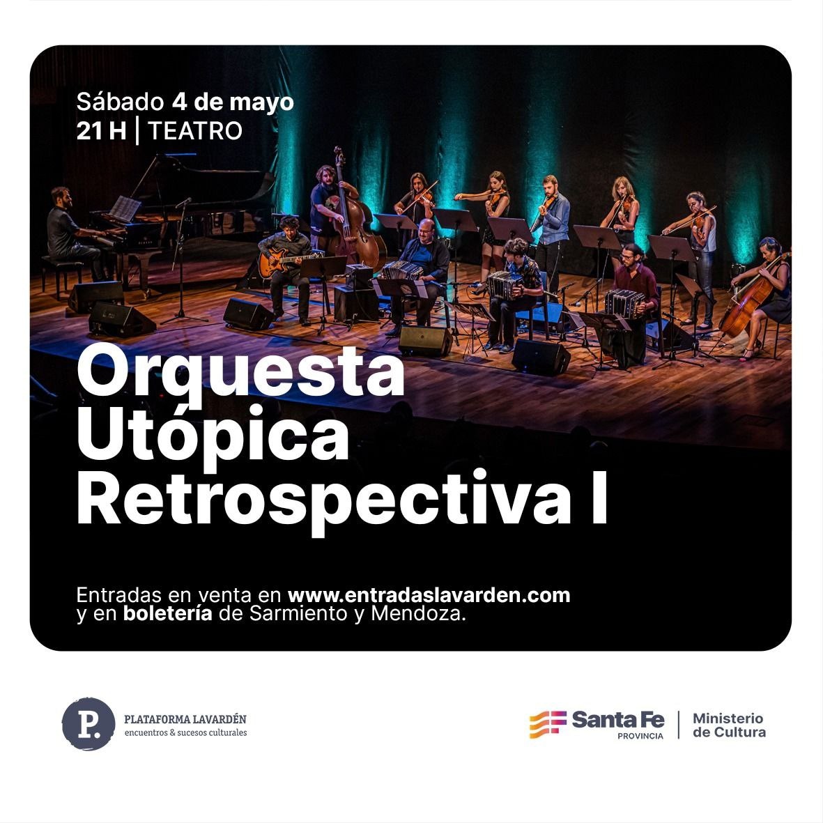 🔥🎶Orquesta Utópica presenta "Retrospectiva I", un espectáculo para disfrutar lo mejor de las músicas y narrativas del Nuevo Tango Rosarino.
▪️Sala Lavarden, sábado 4 de mayo, 21 h. 
🎟Entradas en venta en la boletería del teatro y entradaslavarden.com/detalle/Orques…

#tango #tangonuevo