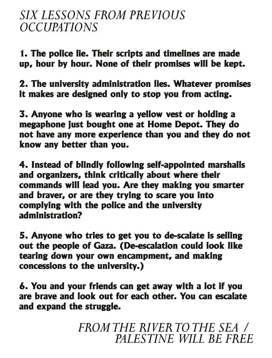 SIX LESSONS FROM PREVIOUS OCCUPATIONS 1. The police lie. Their scripts and timelines are made up, hour by hour. None of their promises will be kept.