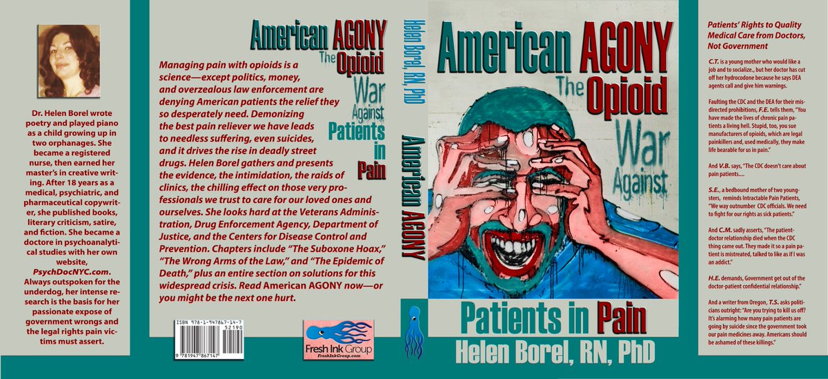 ALL-ENCOMPASSING 'AMERICAN AGONY'
Deep bk on the GOV'T HOLOCAUST AGAINST #PainPts 
#PainMDs #RxOpioids DOJ/DEA vs. MDs
Suboxone Bonanza->diversion from addicts to pts. 
ACTIONS, RESOURCES, A PETITION 
by Helen Borel,RN,PhD  pub'r @FreshInkGroup
S.O.S. SAVE  OPIOID  SCRIPTS