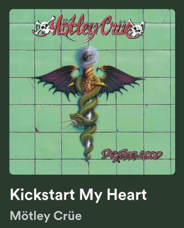 Skydive naked from an aeroplane,
Or a lady with a body from outer space,
My heart, my heart,
Kick-start my heart🎸🥁🎶🎤#MotleyCrue #DrFeelgood #RnFnR