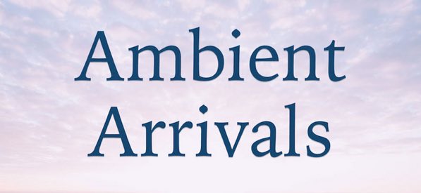 Update 182 of the Ambient Arrivals playlist is live. Look it up on Spotify, Apple Music or Deezer.