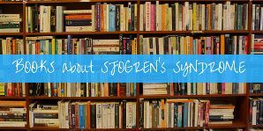 Books about Sjogren's Syndrome 
15 books about #Sjogrens for #SjögrensAwarenessMonth