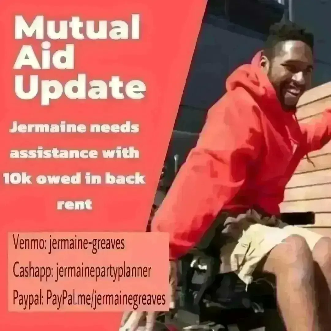 I'm raising funds to help me who is currently $9,000 behind on rent. It's an urgent situation and he needs our support to get back on track. Venmo jermaine-greaves cashapp jermainepartyplanner and paypal.me/jermainegreaves I need the entire back rent by June 20