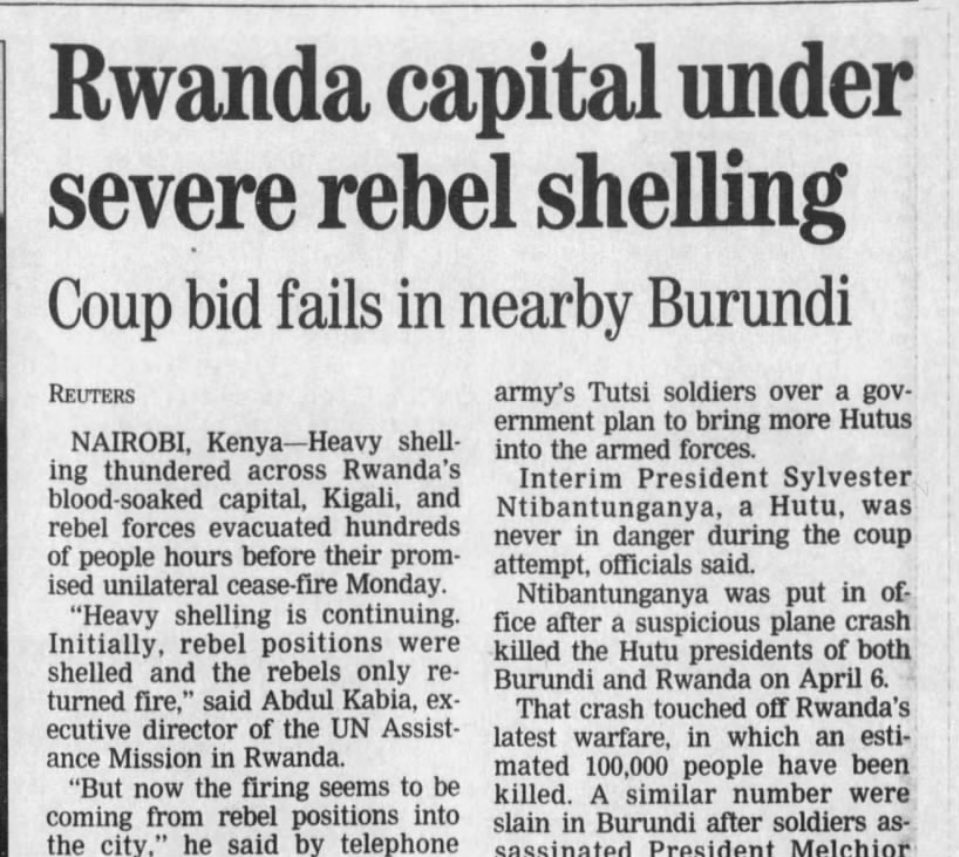 Newspaper—Genocide against the Tutsi in Rwanda, in archives . 
Reuters/
Wednesday.April 27, 1994 

'From Kigali. He( Abdul Kabia, executive director of the UN Assistance Mission in Rwanda. ) said the Rwanda Patriotic Front evacuated hundreds of displaced civilians from Kigali's…