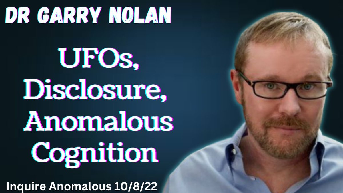 UFOs, Disclosure, & Anomalous Cognition w/ Professor Garry Nolan (Inquire Anomalous - 10/8/22) See Here: youtu.be/Jcma4hh1GtI