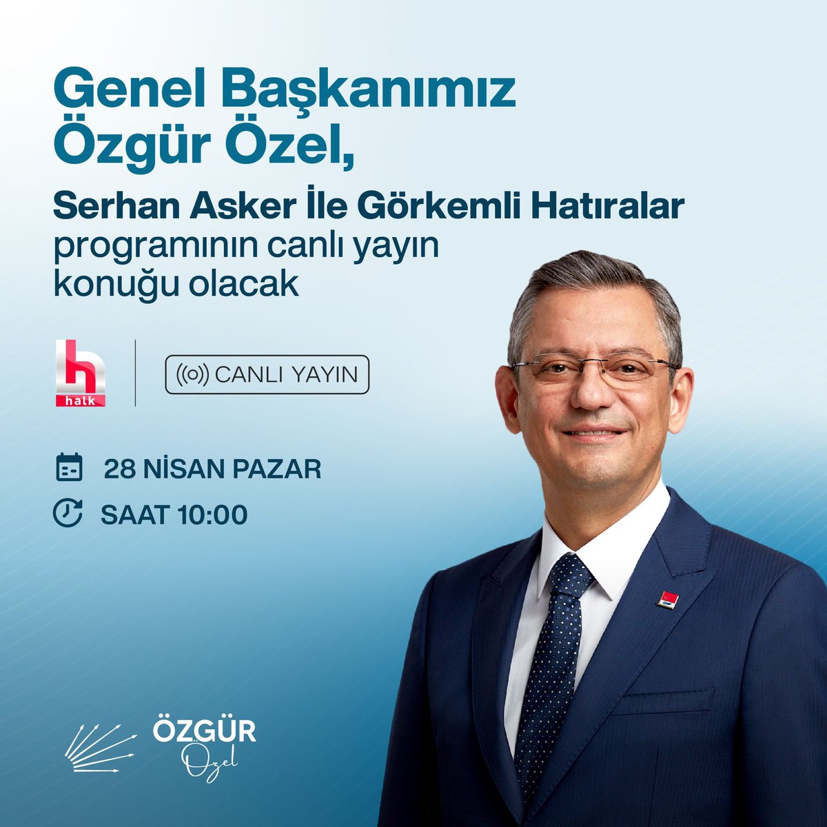 Genel Başkanımız Sayın Özgür Özel, yarın sabah Halk TV’de Serhan Asker ile Görkemli Hatıralar programının konuğu olacak. 🗓️28 Nisan Pazar ⏰10.00 📍Halk TV