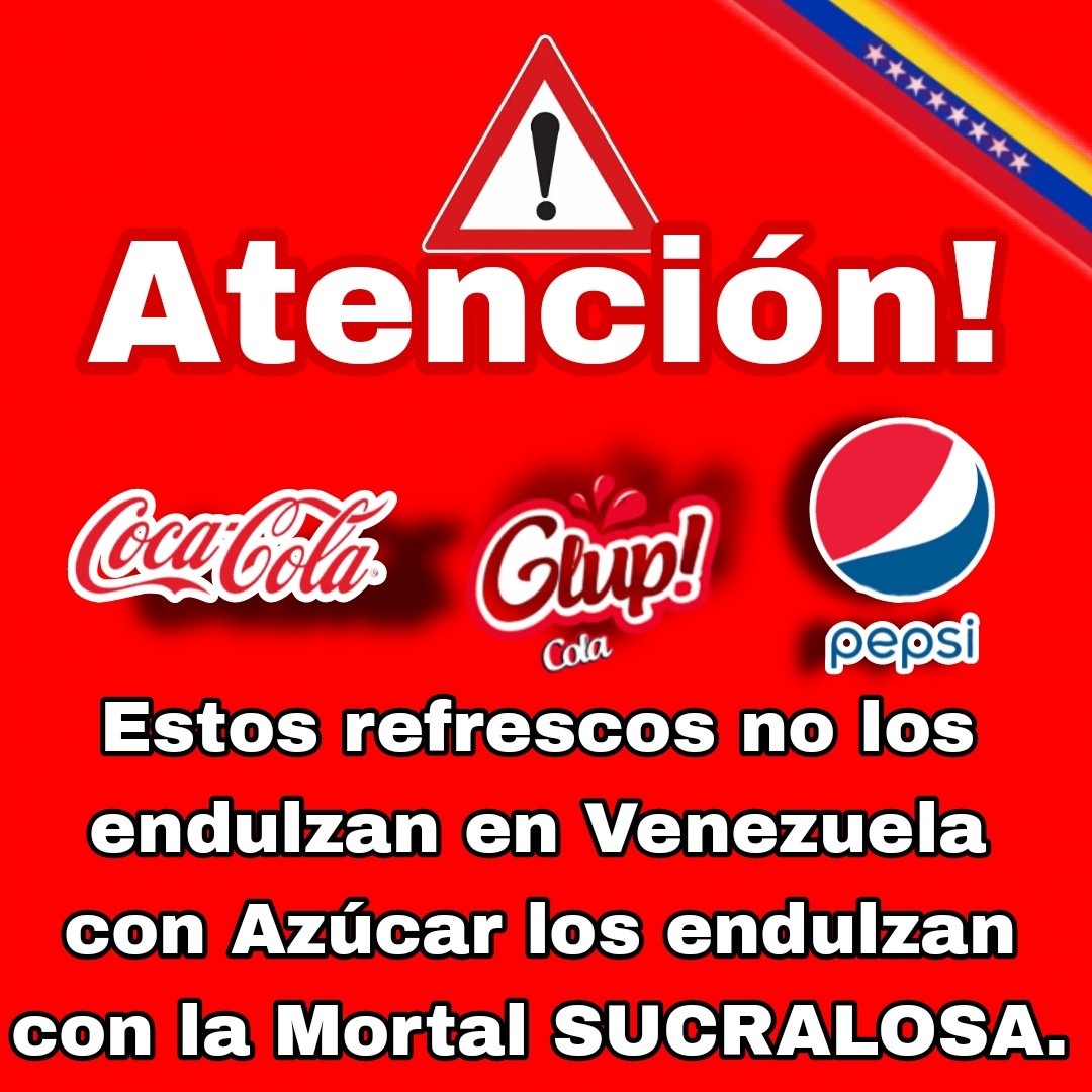 CatireDr's tweet photo. Venezuela la coca cola la Pepsi cola y la glup son refrescos que en Venezuela no contienen azúcar los están endulzando con SUCRALOSA un mortal químico que destruye las células T y es cancerígeno aparte aumentar la adicción en Estados unidos los mismo refrescos llevan azúcar RT . https://t.co/wHWKMaEbRI