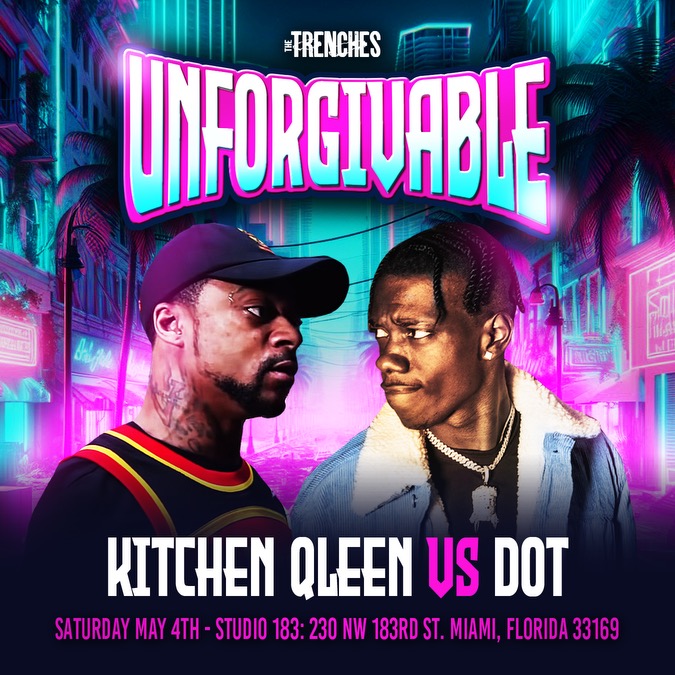 🌴🌴 The Trenches Presents “Unforgivable”🌴🌴 7 Days Away! Kitchen Qleen vs. Dot Saturday, May 4th at Studio 183 Lounge in Miami FL! Get your TIX & PPV NOW ⬇️⬇️ solo.to/chrometwenty3 @RGSQleen @DotTeflon