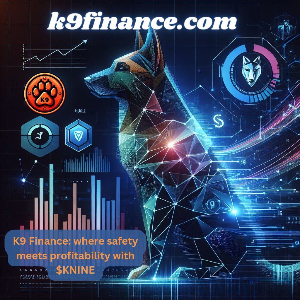 @MrBigWhaleREAL Ignite your financial potential with K9 Finance! Let our K9 guardians guide you towards prosperous returns. #k9 #Shibarium #K9Finance @K9finance #KNINE #SHIB #Defi #shibaArmy #EliteMarketingArmy