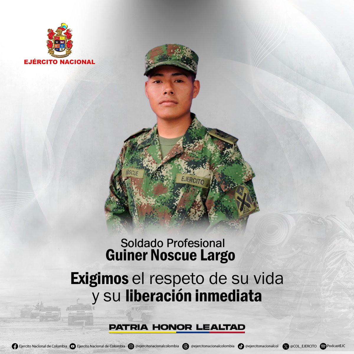 Exigimos la liberación de nuestro soldado profesional Guiner Noscue Largo, secuestrado en el departamento del #Cauca, en estado de indefensión. Rechazamos esta acción criminal que viola los derechos humanos y es una infracción al DIH. #LibérenloYa