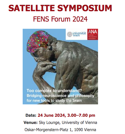 'Too complex to understand? Bridging neuroscience and philosophy to build new tools to study the brain” - a Satellite Symposium takes place before the #FENSForum2024 in Vienna! ⏩ Registration and program: shorturl.at/iNX67 @AustrianNeuros1 @FENSorg #FENS2024
