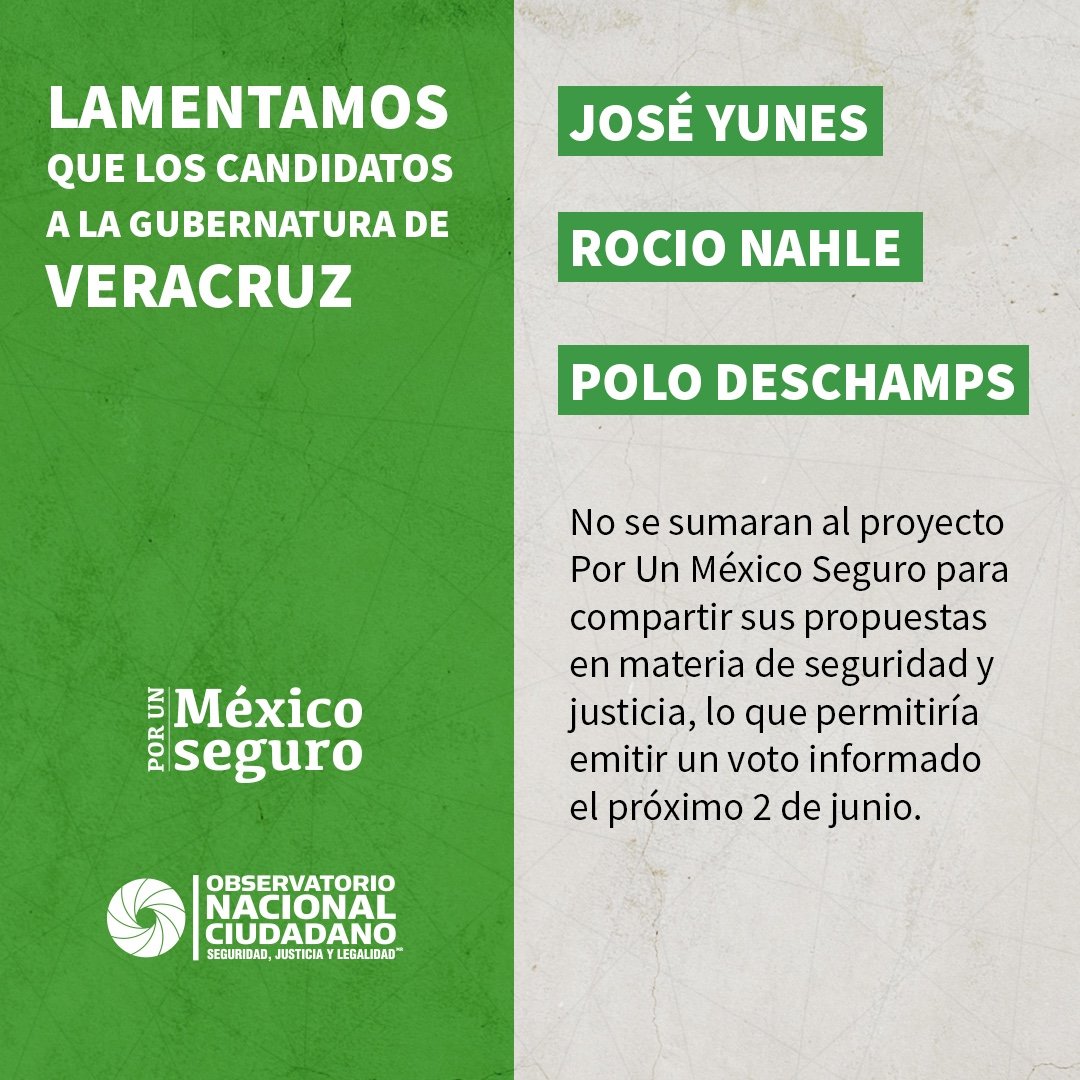 Lamentamos que los candidatos a la gubernatura de Veracruz @PoloDeschamps @Pepe_Yunes @rocionahle No se sumaran al proyecto #PorUnMéxicoSeguro para compartir sus propuestas en materia de seguridad y justicia, lo que permitiría emitir un voto informado el próximo 2 de junio.