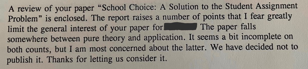 To young scholars: Publication process is highly imperfect. 25 years ago Atila Abdulkadiroglu and I received the following rejection of our school choice paper due to concerns on 'applications'. 4 years later it was published in the AER, triggering Boston school choice reform +