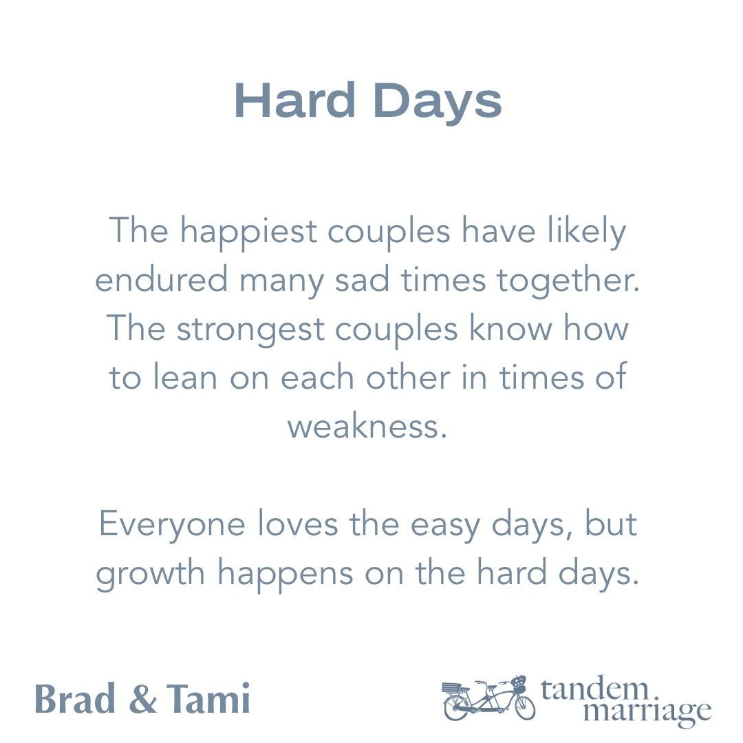 The happiest couples have likely endured many sad times together. The strongest couples know how to lean on each other in times of weakness.
 
Everyone loves the easy days, but growth happens on the hard days.
 
TandemMarriage.com/start/
 
#GodlyMarriageGoals #TeamUs