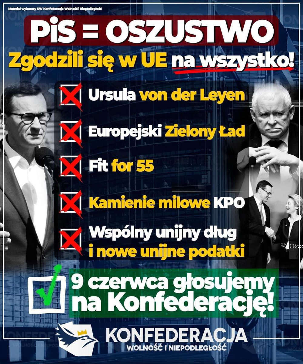 PiS zgodził się na WSZYSTKO co złe! PiS=Oszustwo! —— 🗳9 czerwca wybierzcie NORMALNOŚĆ! Konfederacja będzie bronić polskich interesów w Parlamencie Europejskim!🇵🇱