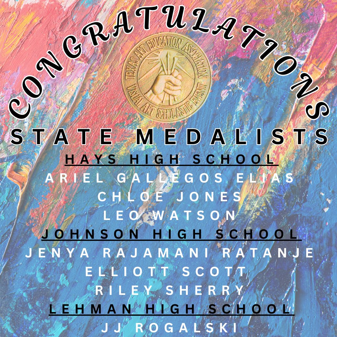 The art state VASE medalists <a href="/HaysCISD/">Hays CISD</a> are: