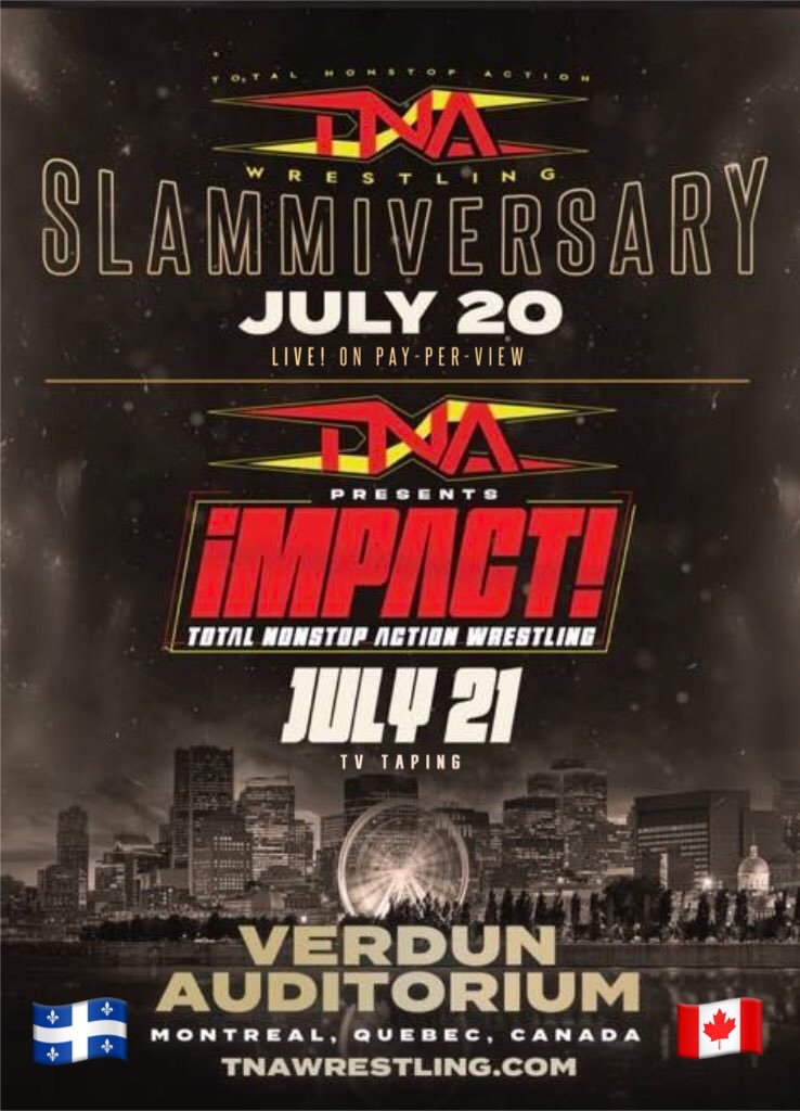 Save The Date #TNAWrestling/wrestling fans

▪️TNA Slammiversary 20th PPV July 20th
▪️TNA Celebrates 22 Years 🎉 
▪️Montreal Quebec, Canada⚜️🇨🇦
▪️TV Taping July 21st ⚜️🇨🇦

#TNA #tnaimpact #njpw #aewrampage #aewdynamite  #aewcollision #ohio #nickkhan #wethenorth #wwebacklash…