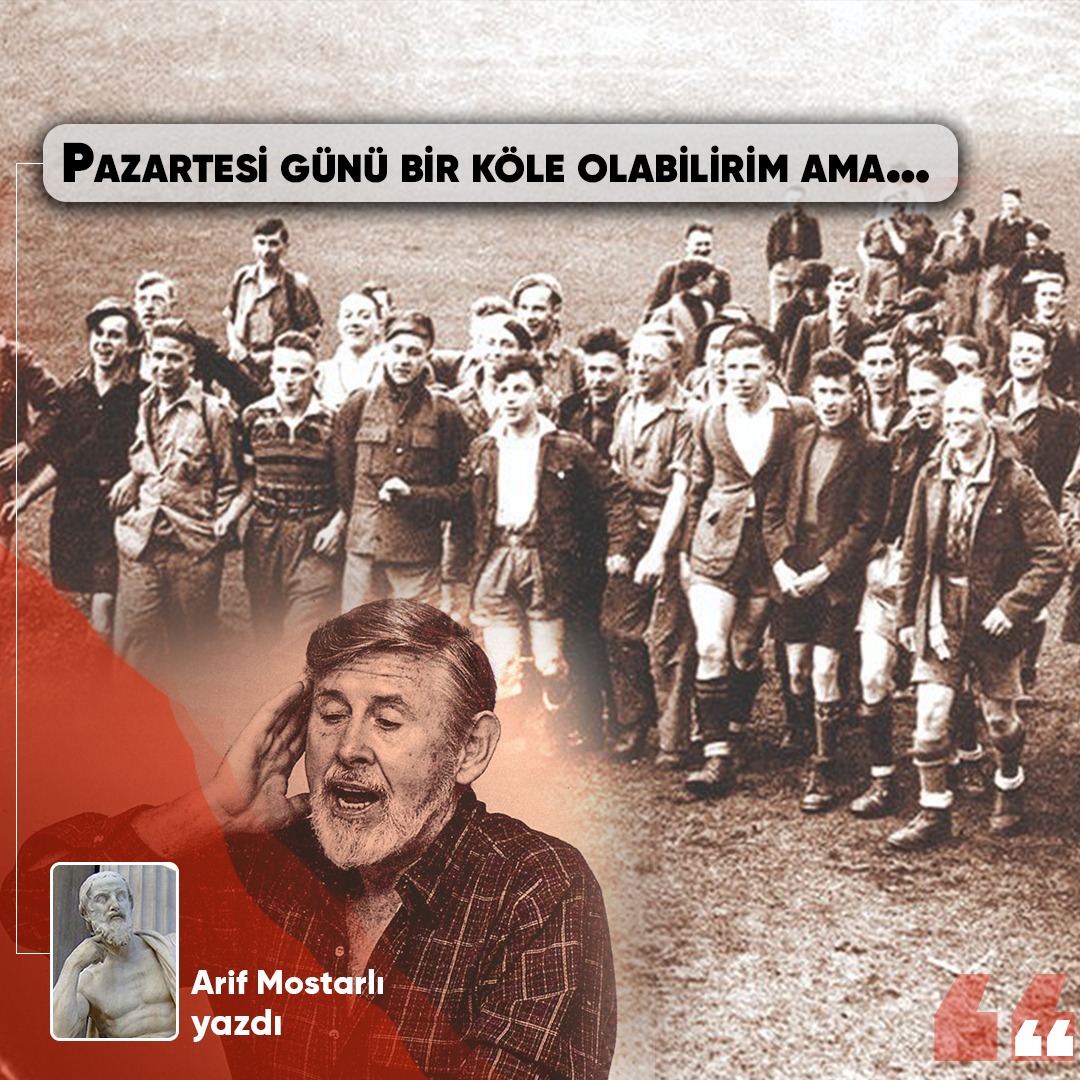 📌Pazartesi günü bir köle olabilirim ama… ✍️Arif Mostarlı yeniyasamgazetesi5.com/?p=431885