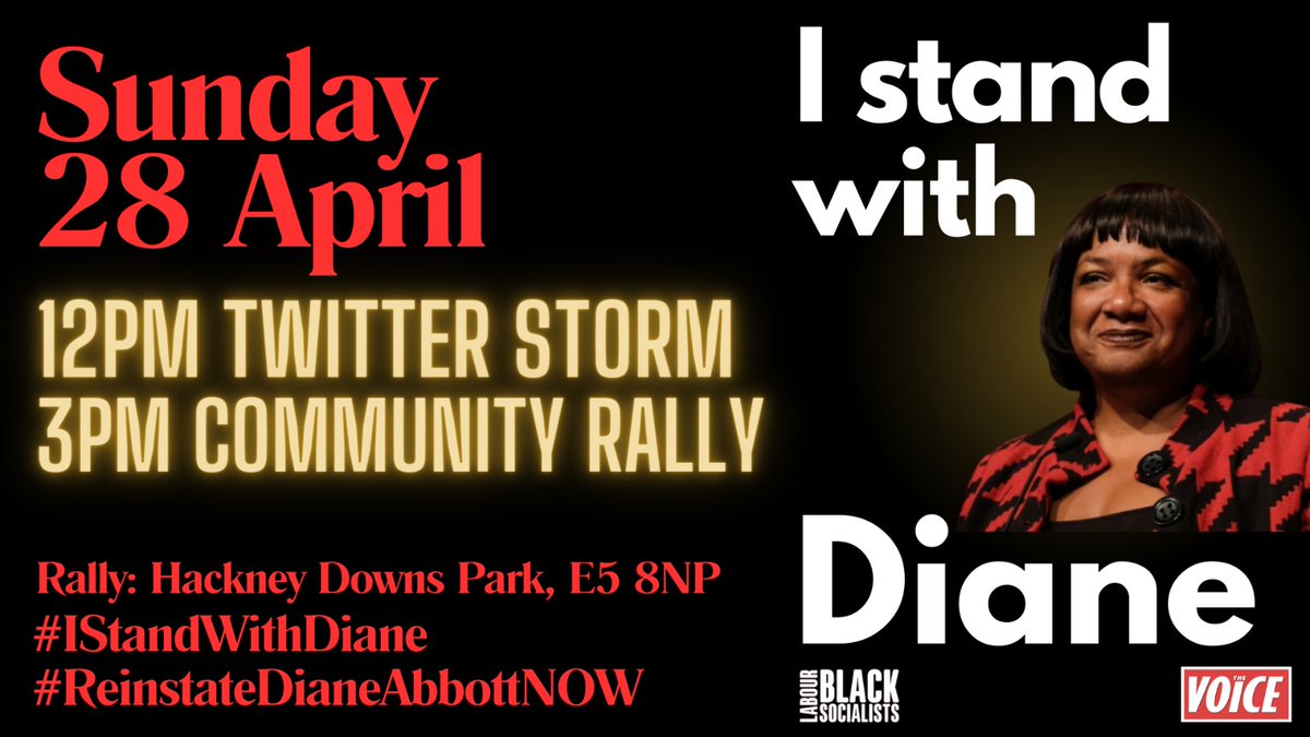 JOIN US SUNDAY 28 APRIL: ⚡12pm Twitter Storm ⚡ 📢 3pm Community Rally 📢 I Stand With Diane! 📍Rally meeting point: Hackney Downs Park, E5 8NP #IStandWithDiane #ReinstateDianeAbbottNOW #DianeAbbottPeoplesMP