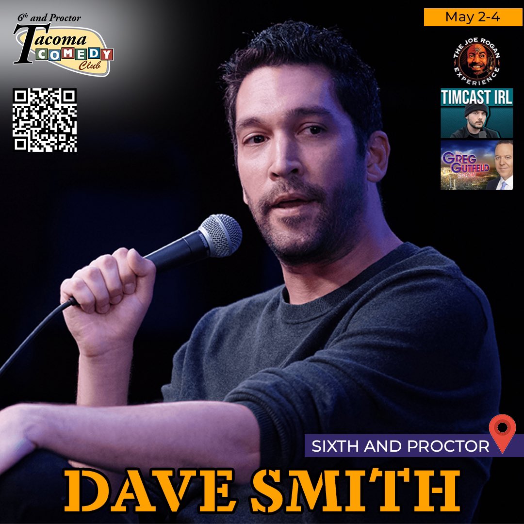 Coming up! It’s comedian Dave Smith Live at Tacoma Comedy Club on 6th and Proctor! If you haven’t seen him live- grab those tickets now!