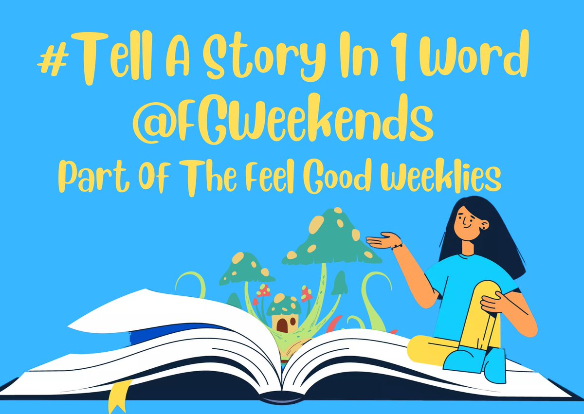 Today The @FGWeekends Challenge You To Tell The Shortest Story You Can On This #NationalTellAStoryDay !

Time For Feel Good Fun To Brighten Up Your Weekend!

Be Part Of The Feel Good Weeklies And Join Your Host @tweetfeelsgood NOW And Play:

#TellAStoryIn1Word