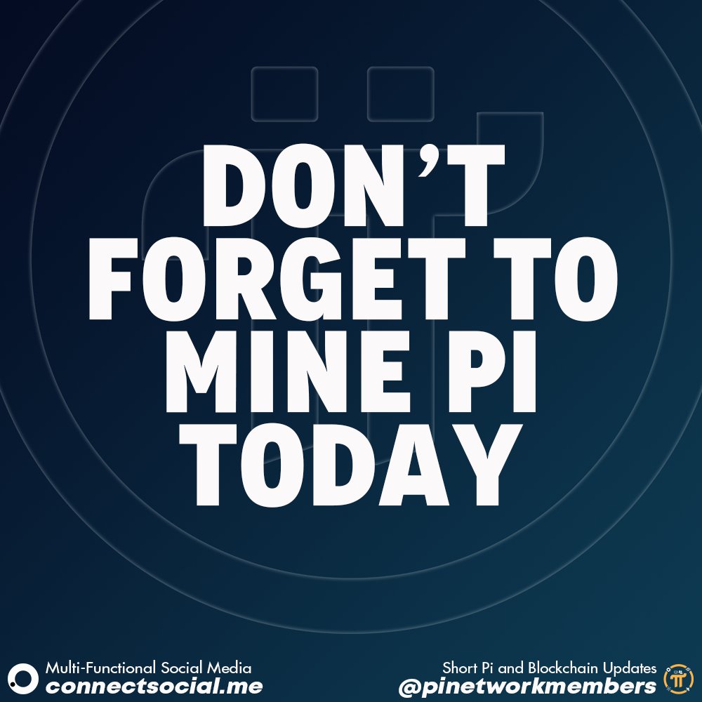 🚨 Dont forget to mine Pi today !!!

#pi #pinetwork #minepi #picoin