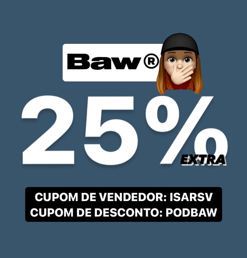 🚨 25% EXTRA NA BAW 🚨
🚨 25% EXTRA NA BAW 🚨
🚨 25% EXTRA NA BAW 🚨

Aplicando os cupons
CUPOM DE VENDEDOR : ISARSV
CUPOM DE DESCONTO : PODBAW

bawclothing.com.br/?addCoupon=ISA…

#bawclothing #bawcupom #cupombaw #bawclothingcupom #cupomvendedorbaw #cupons #QueenOfTears