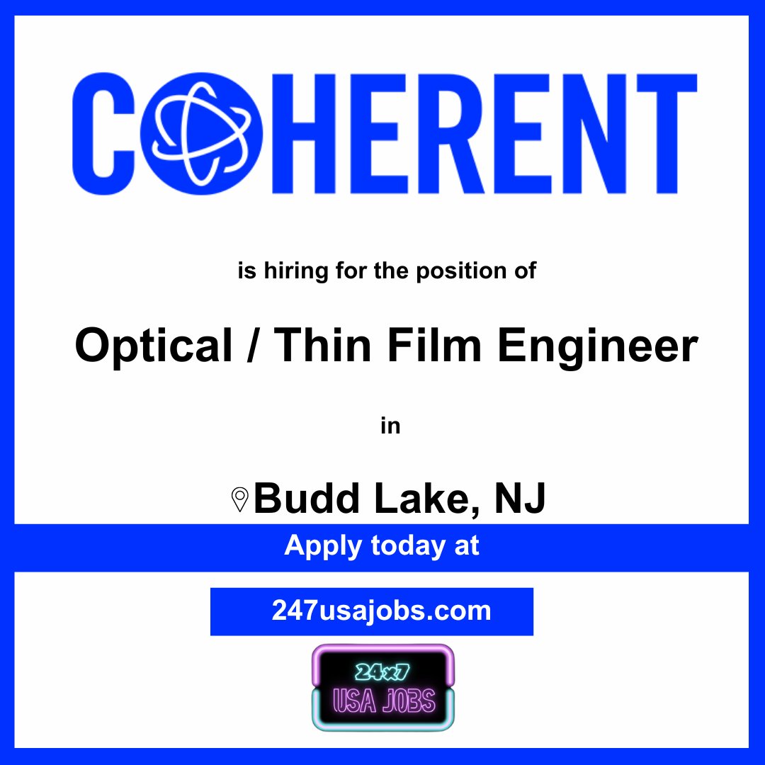 CareerSphereJob's tweet image. 🔬 Ready to dive into optics innovation? 💼 Coherent Corp is hiring an Optical/Thin Film Engineer in Budd Lake, NJ! If you&apos;re passionate about pushing the boundaries of technology, apply now! #CoherentCorp #OpticalEngineer #BuddLakeNJ