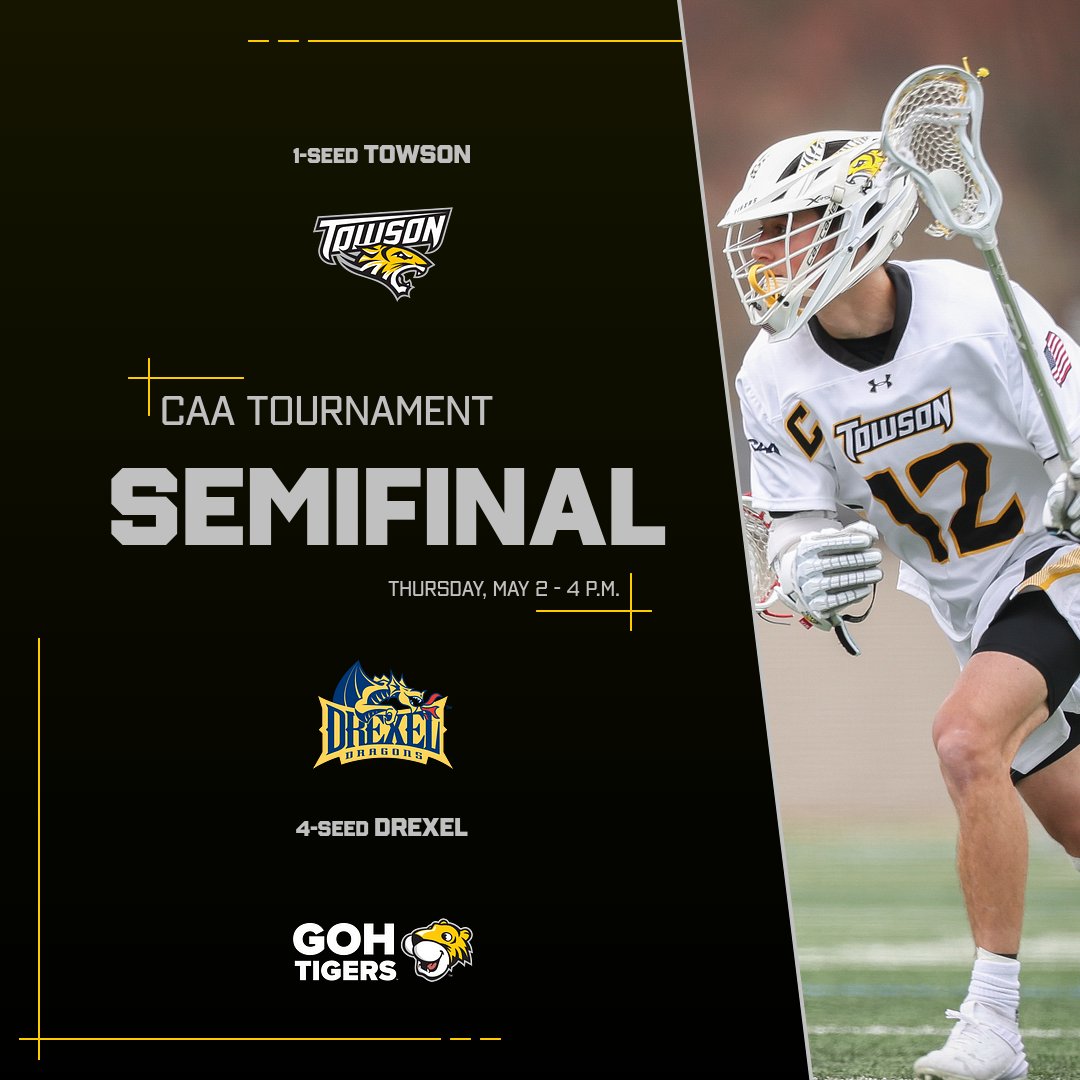 Set your 🗓️. CAA Tournament Semifinal - Thursday, May 2, 4 p.m. 1-seed Towson vs. 4-seed Drexel at Unitas. 🎟️- am.ticketmaster.com/towson/caamlax… #GohTigers