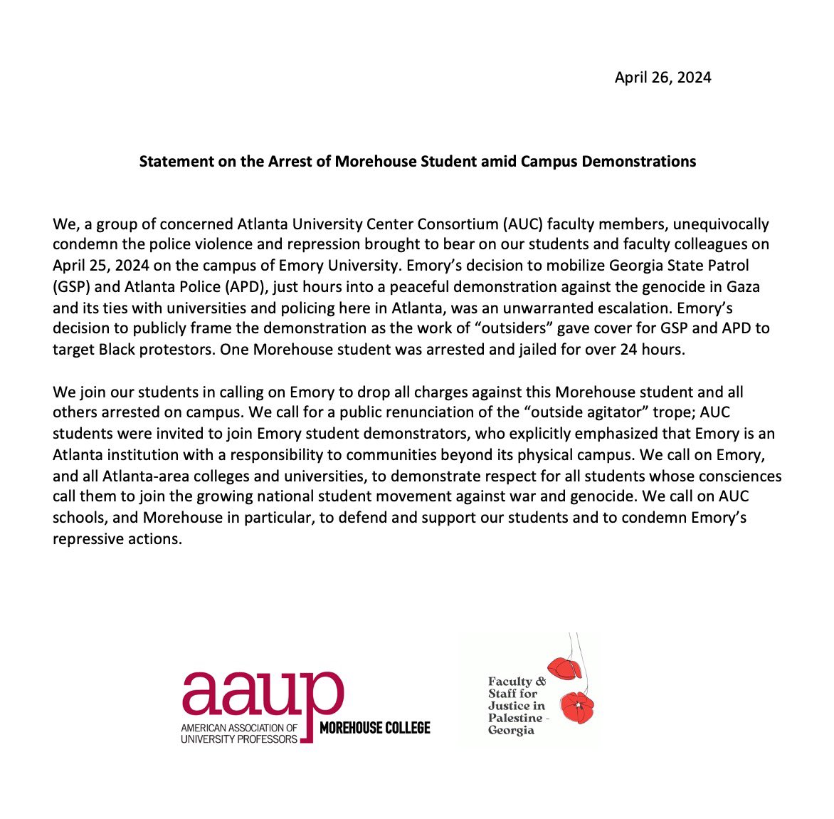 Statement from Morehouse chapter of @AAUP and AUC members of FSJP-Georgia calling on Emory to drop charges against our Morehouse student and all other protestors. Also calling on AUC schools to condemn Emory’s repressive actions.