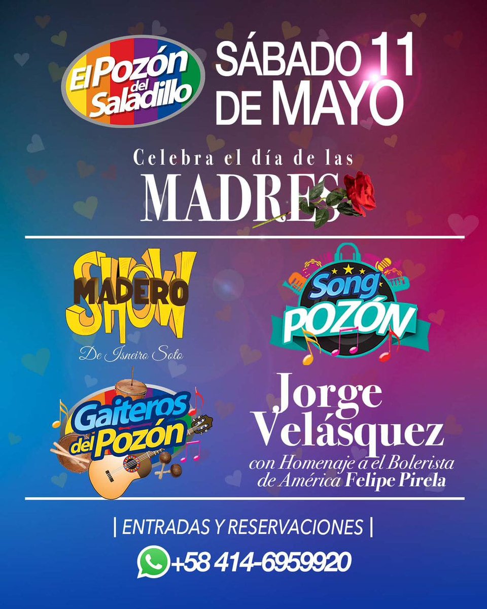 ¡Celebra el Día de las Madres este 11 de mayo aquí en el Corazón de la Zulianidad! Podrán disfrutar todo el talento de:
🎼Madero Show de Isneiro Soto
🎼Song Pozón 
🎼Gaiteros del Pozón
🎼Jorge Velásquez con un homenaje al Bolerista de América Felipe Pirela
🟢Entradas 0414-6959920