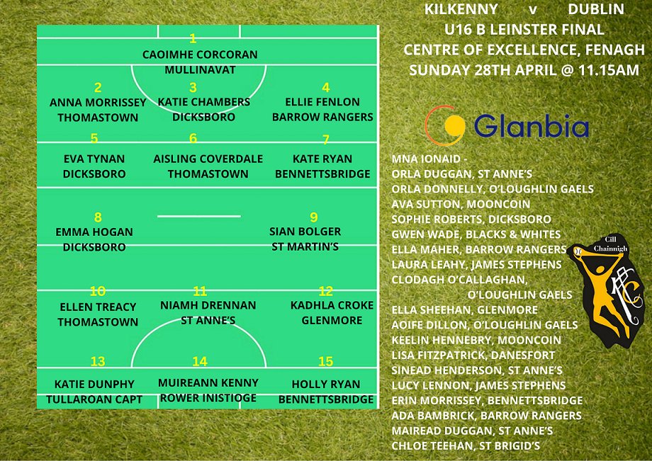 The Kilkenny U16B team to face Dublin in the Leinster Final @ 11.15am in the Centre of Excellence, Fenagh has been named. Best of luck to the girls and management team @GlanbiaPlc - proud sponsors of Kilkenny Camogie