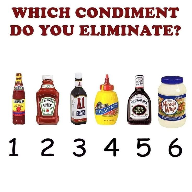 Adios Miracle Whip for me. Which of these condiments are you willing to eat without?