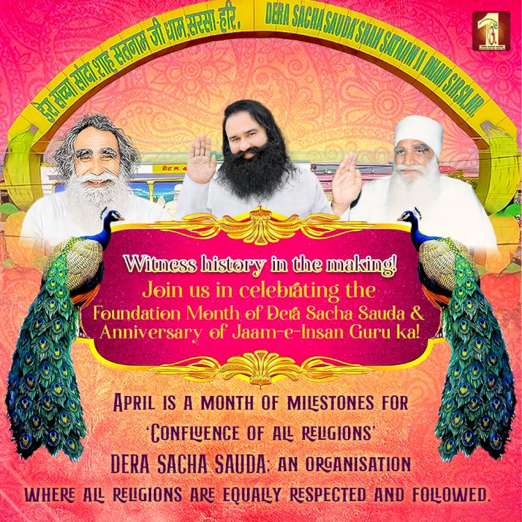 76th Foundation Month and the 17th Anniversary of Jaam-E-Insan Guru Ka, our hearts brim with profoundgratitude.These milestones proudly manifest the divine blessings towards spirituality, humanity, and social welfare.
#1DayToFoundationDay
Dera Sacha Sauda 
Saint Dr MSG Insan