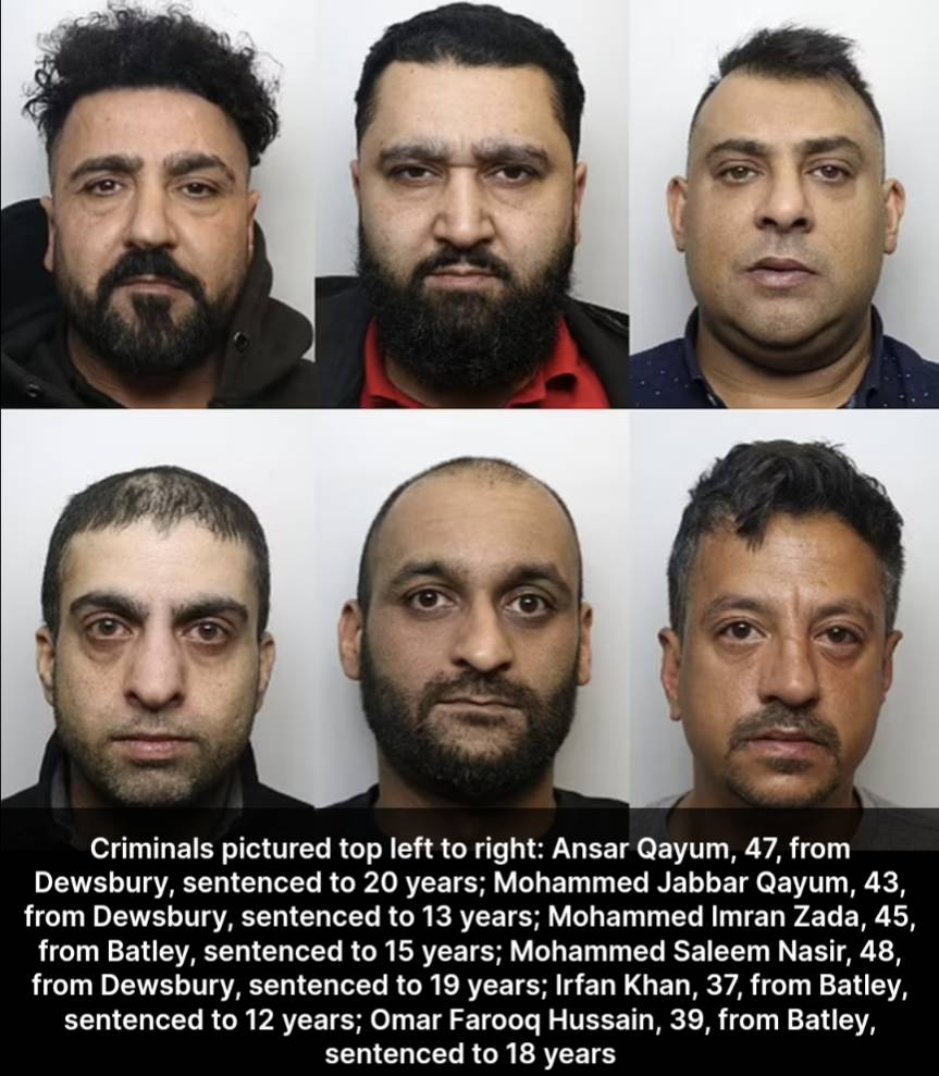 These are the names and faces of the monsters that r*ped and sex trafficked 8 little girls for 13 years in West Yorkshire. They have finally been sentences and they have lifted the ban on the publishing of their identities.