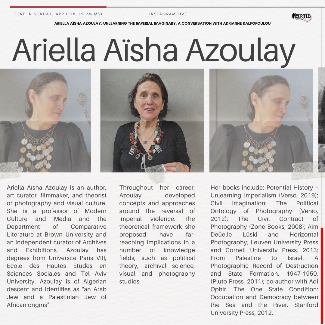 InvertedSyntax's tweet image. 👏🏽Tune 👏🏽in 👏🏽Tomorrow 
04/28 12PM MST  
🎙️LIVE ON INSTAGRAM 
✨Ariella Aïsha Azoulay: UNLEARNING THE IMPERIAL IMAGINARY, a conversation with Adrianne Kalfopoulou @akalf1 

This opportunity &amp;amp; conversation was initiated by @salma_caller for Inverted Syntax NPM Takeover Week