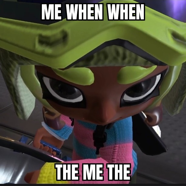 I couldn't have made this meme without the heartless splatoon 3 cheater @Signor_UpC