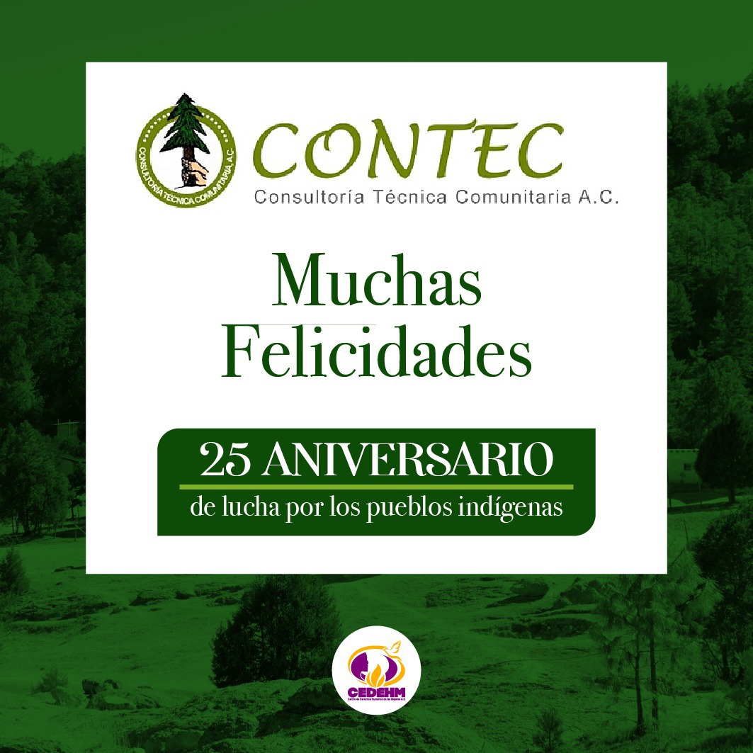 Desde el CEDEHM, felicitamos y reconocemos el trabajo, la trayectoria, compromiso y solidaridad de Consultoría Técnica Comunitaria AC, durante estos 25 años en la defensa de los derechos humanos, cultura y desarrollo de las comunidades de la Sierra Tarahumara. @CONTECAC 👣🌲💪🏾