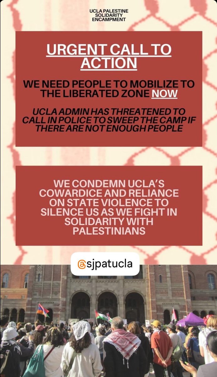 From the UCLA liberated zone comes a call for people to mobilize. They just finished up a popular assembly this morning and now are facing threats of police action. instagram.com/sjpatucla?igsh…